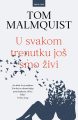 U svakom trenutku još smo živi