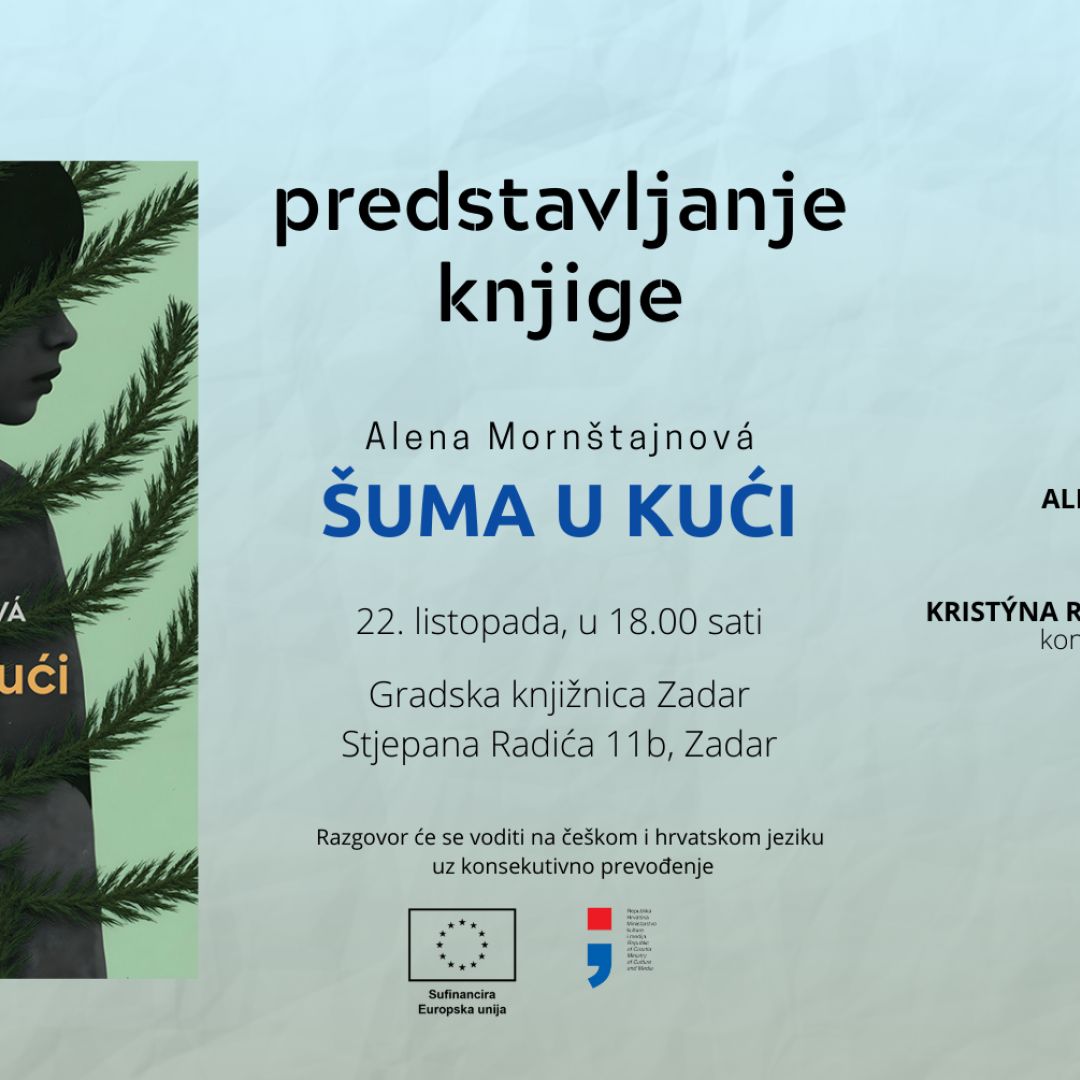 Predstavljanje knjige Alene Mornštajnove “Šuma u kući” Predstavljanje knjige Alene Mornštajnove “Šuma u kući”
