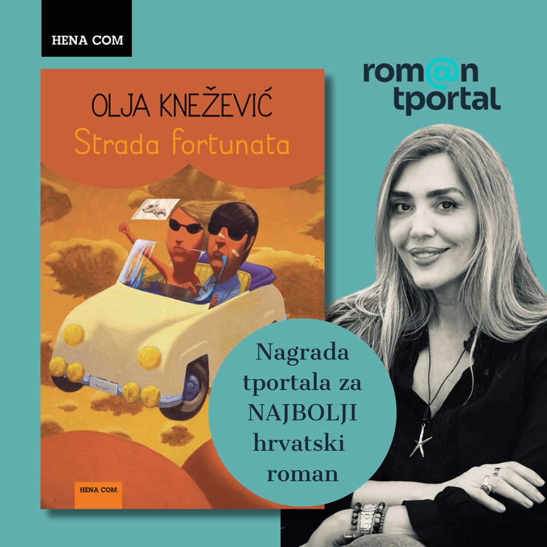 “Strada fortunata” Olje Knežević dobitnik prestižne nagrade tportala za najbolji hrvatski roman! “Strada fortunata” Olje Knežević dobitnik prestižne nagrade tportala za najbolji hrvatski roman!