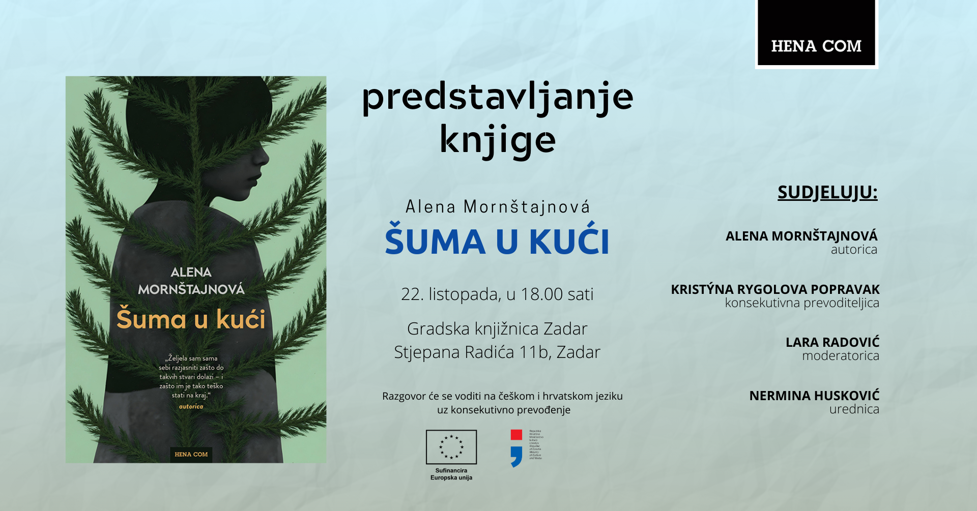 Predstavljanje knjige Alene Mornštajnove “Šuma u kući” Predstavljanje knjige Alene Mornštajnove “Šuma u kući”